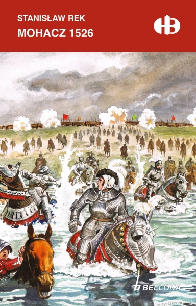 MOHACZ 1526 REK AGRESJA ISLAMU ŚMIERĆ LUDWIKA II