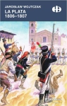 LA PLATA 1806-1807 WOJTCZAK BUNTY NIEWOLNIKÓW 