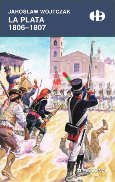 LA PLATA 1806-1807 WOJTCZAK BUNTY NIEWOLNIKÓW 