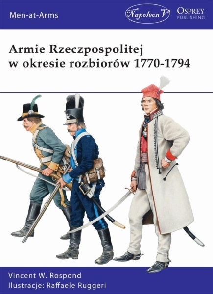 ARMIE RZECZPOSPOLITEJ W OKRESIE ROZBIORÓW 1770-1794