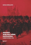 ODWRÓT WIELKIEJ ARMII NAPOLEONA Z ROSJI W ROKU 1812