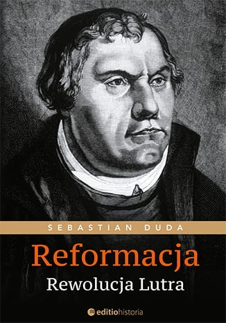 REFORMACJA REWOLUCJA LUTRA DUDA NIEMORALNOŚĆ