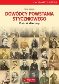 DOWÓDCY POWSTANIA STYCZNIOWEGO KAROL JADCZYK