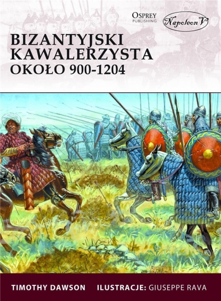 BIZANTYJSKI KAWALERZYSTA OKOŁO 900 1204