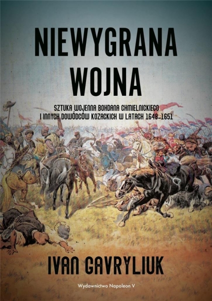 NIEWYGRANA WOJNA IVAN GAVRYLIUK SZTUKA WOJENNA 
