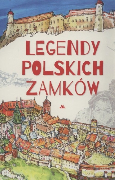 LEGENDY POLSKICH ZAMKÓW MARIOLA JAROCKA
