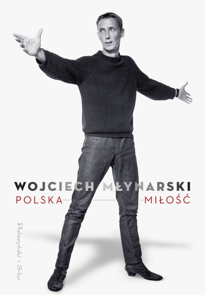 POLSKA MIŁOŚĆ WOJCIECH MŁYNARSKI
