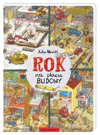 ROK NA PLACU BUDOWY ARTUR NOWICKI 