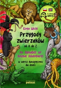 PRZYGODY ZWIERZAKÓW OD A DO Z KINGA WHITE 