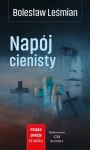 NAPÓJ CIENISTY BOLESŁAW LEŚMIAN 