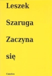 ZACZYNA SIĘ LESZEK SZARUGA 