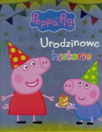 ŚWINKA PEPPA URODZINOWE HISTORIE 