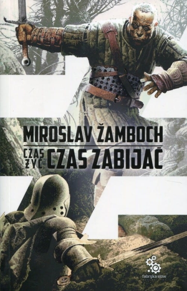 CZAS ŻYĆ CZAS ZABIJAĆ MIROSLAV ŻAMBOCH