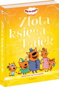 KOTOCIAKI ZŁOTA KSIĘGA BAJEK PRACA ZBIOROWA