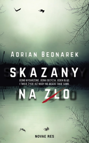 SKAZANY NA ZŁO ADRIAN BEDNAREK