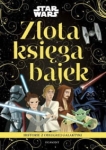 STAR WARS ZŁOTA KSIĘGA BAJEK PRACA ZBIOROWA 