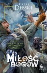 MIŁOŚĆ BOGÓW RAFAŁ DĘBSKI TWARDA
