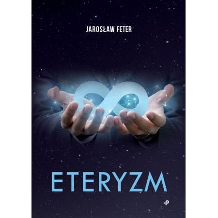 ETERYZM JAROSŁAW FETER OPOWIEŚĆ