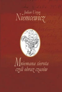 MNIEMNA SIEROTA CZYLI OBRAZ CZASÓW J. NIEMCEWICZ 