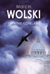 OSTATNIE KONKLAWE MARCIN WOLSKI