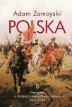 POLSKA ZAMOYSKI ADAM ŻYWIOŁOWA I DRAMATYCZNA OPOWIEŚĆ