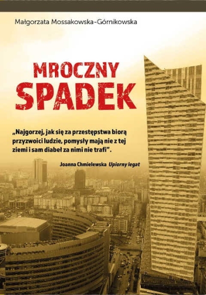 MROCZNY SPADEK MALGORZATA MOSSAKOWSKA GORNIKOWSKA
