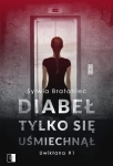 DIABEL TYLKO SIE USMIECHNAL TOM 1 BRATANIEC SYLWIA