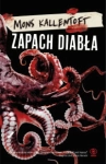 ZAPACH DIABŁA KALLENTOFT UCIEKAJĄC PRZED SAMĄ SOBĄ I SWOIMI DEMONAMI