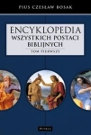 ENCYKLOPEDIA WSZYSTKICH POSTACI BIBLIJNYCH TOM 1 BOSAK 