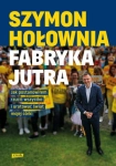 FABRYKA JUTRA SZYMON HOLOWNIA 