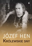 KROLEWSKIE SNY JOZEF HEN LOSY JAGIELLY