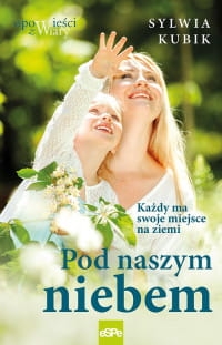 POD NASZYM NIEBEM SYLWIA KUBIK 