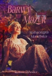 BARWY MAZUR MALGORZATA MANELSKA