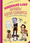 NIEZNANE LOSY AUTORÓW LEKTUR SZKOLNYCH KOPER 