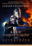 Krew wojowników. Tom 1. Uciekinier
