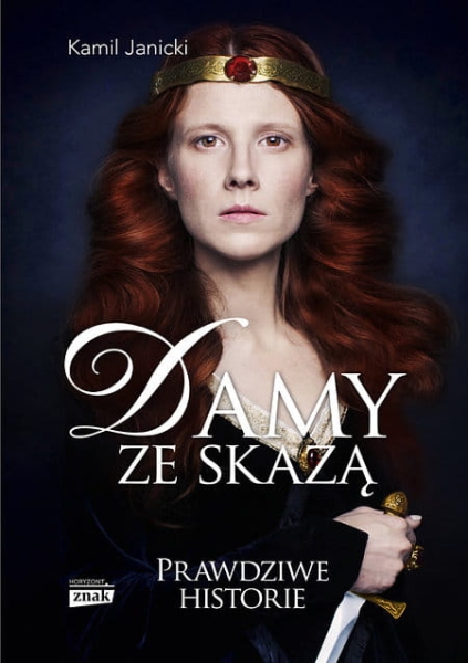 DAMY ZE SKAZĄ JANICKI PONIŻENIE ZDRADA DYNASTIA ŚWIATA