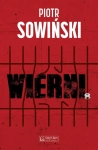 WIERNI PIOTR SOWIŃSKI RESZTKI WOLNOŚCI SPRAWIEDLIWOŚCI