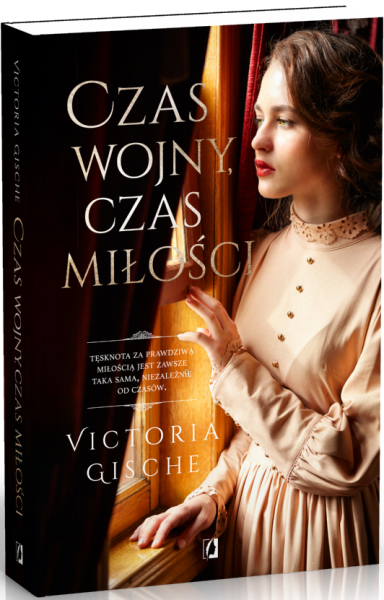CZAS WOJNY CZAS MIŁOŚCI GISCHE HISTORIE MIŁOSNE