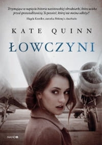 ŁOWCZYNI KATE QUINN 