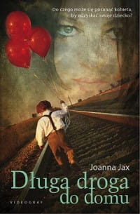 DŁUGA DROGA DO DOMU JOANNA JAX 