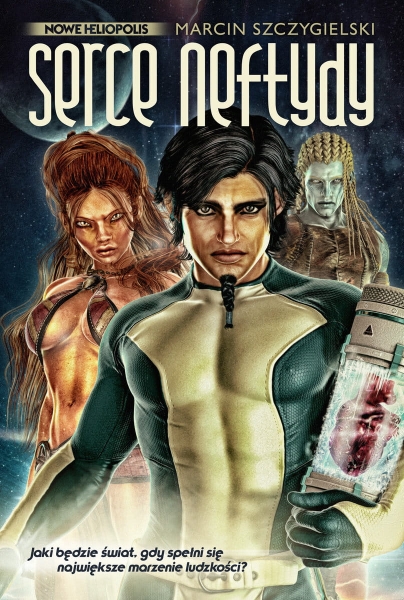SERCE NEFTYDY MARCIN SZCZYGIELSKI