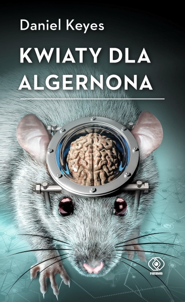 KWIATY DLA ALGERNONA DANIEL KEYES