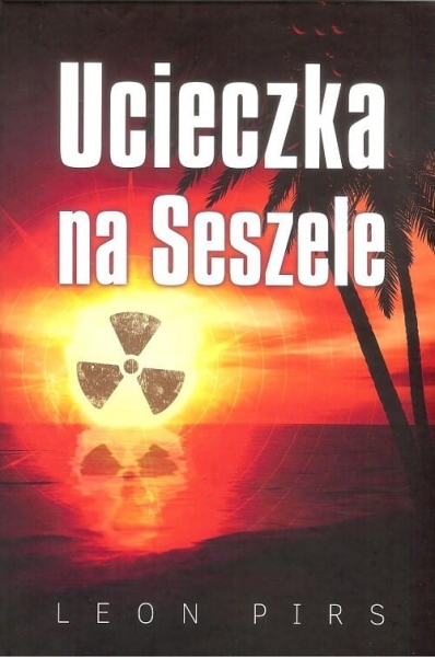 UCIECZKA NA SESZELE LEON PIRS