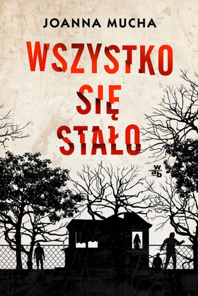 WSZYSTKO SIĘ STAŁO JOANNA MUCHA