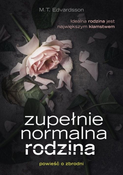 ZUPEŁNIE NORMALNA RODZINA  M T EDVARDSSON