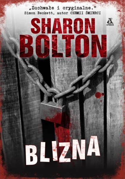 BLIZNA  SHARON BOLTON UMIERA PIERWESZY CZLOWIEK 