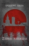 ZIEMIA NIESWIETA  GRZEGORZ GAJEK BOSKI PORZADEK 