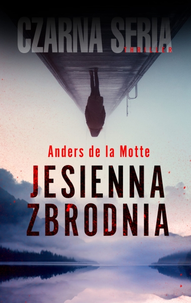 JESIENNA ZBRODNIA ANDERS DE LA MOTTE CZAS POZEGNANIA