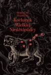 KOCHANEK WIELKIEJ NIEDŹWIEDZICY SERGIUSZ PIASECKI