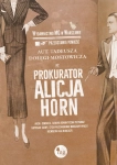 PROKURATOR ALICJA HORN TADEUSZ DOŁĘGA MOSTOWICZ